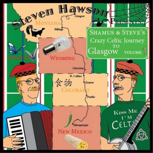 STEVEN HAWSON: Shamus and Steve's Crazy Celtic Journey to Glasgow, Vol. 1